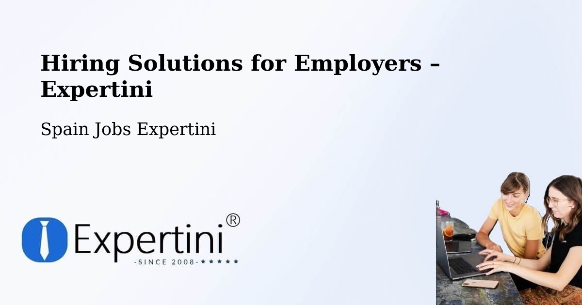 Hiring Solutions for Employers in Premià De Mar - Premià De Mar, Spain Jobs Expertini