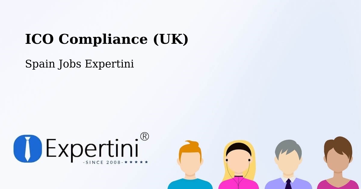 UK Data Protection & ICO Compliance – Premià De Mar - Spain Jobs Expertini